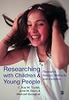 Researching with Children and Young People: Research Design, Methods and Analysis