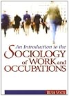 An Introduction to the Sociology of Work and Occupations