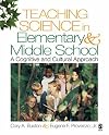 Teaching Science in Elementary and Middle School: A Cognitive and Cultural Approach