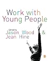 Work with Young People: Theory and Policy for Practice