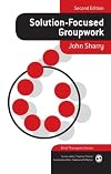 Solution-Focused Groupwork (Brief Therapies series)