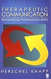 Therapeutic Communication: Developing Professional Skills