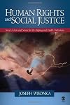 Human Rights and Social Justice: Social Action and Service for the Helping and Health Professions