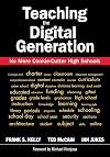 Teaching the Digital Generation: No More Cookie-Cutter High Schools