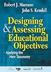 Designing and Assessing Educational Objectives: Applying the New Taxonomy
