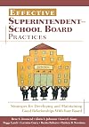 Effective Superintendent-School Board Practices: Strategies for Developing and Maintaining Good Relationships With Your Board