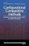 Configurational Comparative Methods: Qualitative Comparative Analysis (QCA) and Related Techniques (Applied Social Research Methods)