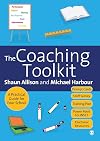 The Coaching Toolkit: A Practical Guide for Your School