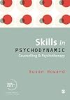 Skills in Psychodynamic Counselling and Psychotherapy (Skills in Counselling & Psychotherapy Series)