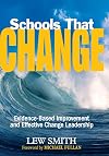 Schools That Change: Evidence-Based Improvement and Effective Change Leadership