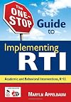 The One-Stop Guide to Implementing RTI: Academic and Behavioral Interventions, K-12