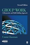 Group Work: A Humanistic and Skills Building Approach (SAGE Sourcebooks for the Human Services)