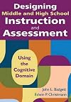 Designing Middle and High School Instruction and Assessment: Using the Cognitive Domain