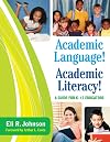 Academic Language! Academic Literacy!: A Guide for K-12 Educators