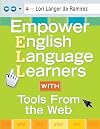 Empower English Language Learners With Tools From the Web