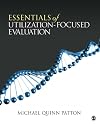 Essentials of Utilization-Focused Evaluation