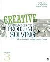 Creative Approaches to Problem Solving: A Framework for Innovation and Change