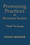 Promising practices for elementary teachers : make no excuses!
