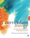 Curriculum Theory: Conflicting Visions and Enduring Concerns