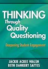 Thinking Through Quality Questioning: Deepening Student Engagement
