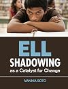 ELL Shadowing as a Catalyst for Change