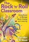 The rock 'n' roll classroom : using music to manage mood, energy, and learning