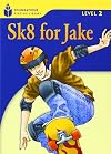 Sk8 for Jake