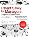 Patent Savvy for Managers: Spot & Protect Valuable Innovations in Your Company