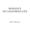 Romance of California Life