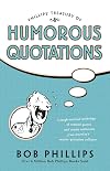 Phillips' Treasury of Humorous Quotations