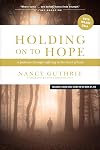 Holding On to Hope: A Pathway through Suffering to the Heart of God