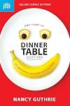 One Year of Dinner Table Devotions and Discussion Starters: 365 Opportunities to Grow Closer to God as a Family