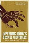 Opening John's Gospel and Epistles
