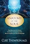 Anatomy of the Soul: Surprising Connections between Neuroscience and Spiritual Practices That Can Transform Your Life and Relationships
