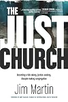 The Just Church: Becoming a Risk-Taking, Justice-Seeking, Disciple-Making Congregation