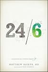 24/6: A Prescription for a Healthier, Happier Life