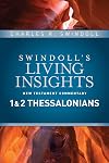 Insights on 1 & 2 Thessalonians (Swindoll's Living Insights New Testament Commentary)