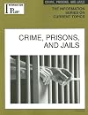Crime, Prisons and Jails (Information Plus Reference Series)