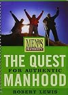 The Quest for Authentic Manhood - Viewer Guide: Men's Fraternity Series