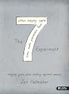 The 7 Experiment - Bible Study Book: Staging Your Own Mutiny Against Excess