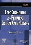 Core Curriculum for Pediatric Critical Care Nursing