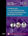 Pathology and Intervention in Musculoskeletal Rehabilitation, 2e