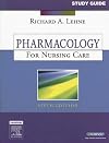 Study Guide for Pharmacology for Nursing Care, 6e