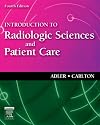 Introduction to Radiologic Sciences and Patient Care