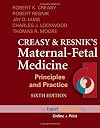 Creasy and Resnik's Maternal-Fetal Medicine: Principles and Practice