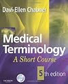 Medical Terminology: A Short Course