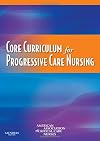 Core Curriculum for Progressive Care Nursing, 1e