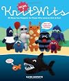 More KnitWits: 20 More fun Projects for Those Who Love to Knit & Purl
