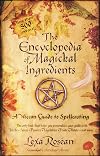The Encyclopedia of Magickal Ingredients: A Wiccan Guide to Spellcasting