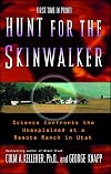 Hunt for the Skinwalker: Science Confronts the Unexplained at a Remote Ranch in Utah